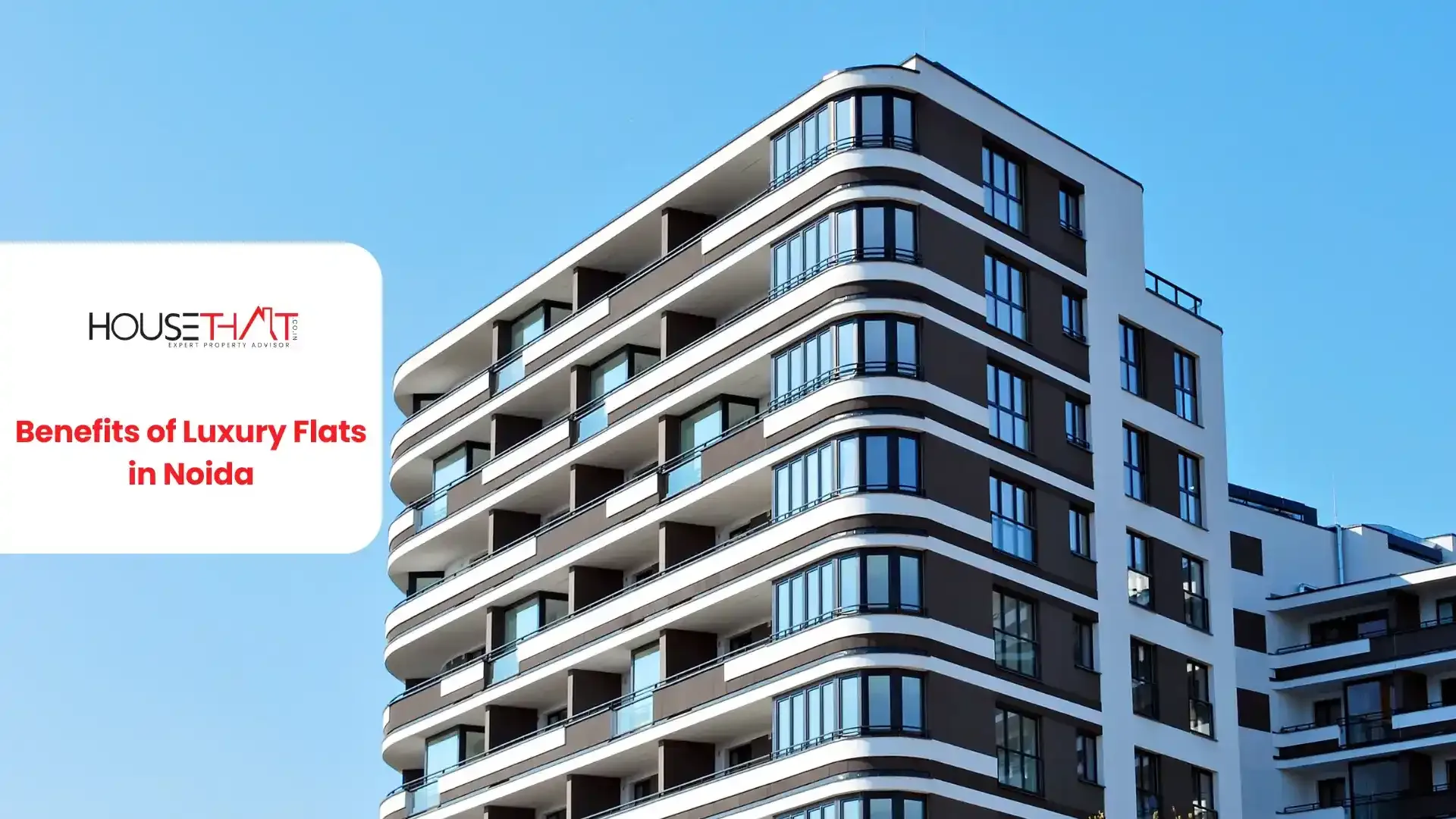 Benefits of Luxury Flats in Noida
