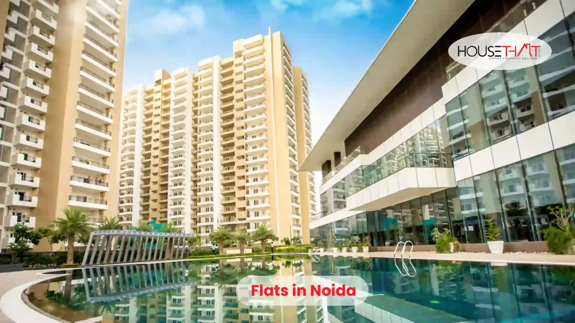 Flats in Noida – Complete Guide to Luxury, Affordable, and Ready-to-Move Apartments
