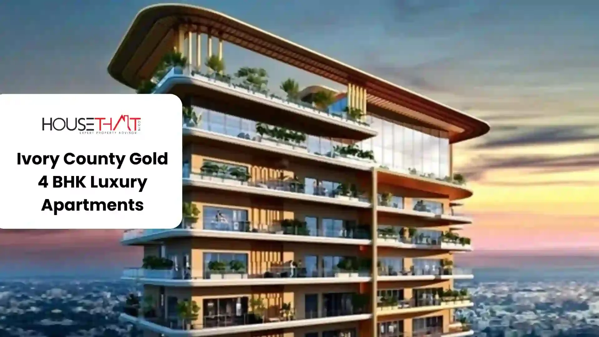 Ivory County Gold 4 BHK Luxury Apartments – Price Guide
