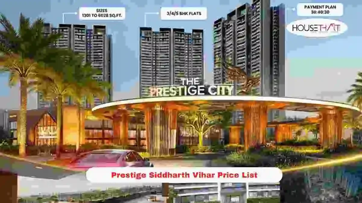 Prestige Siddharth Vihar Price List: 2, 3 & 4 BHK Prices, Floor Plans, Payment Plan and More