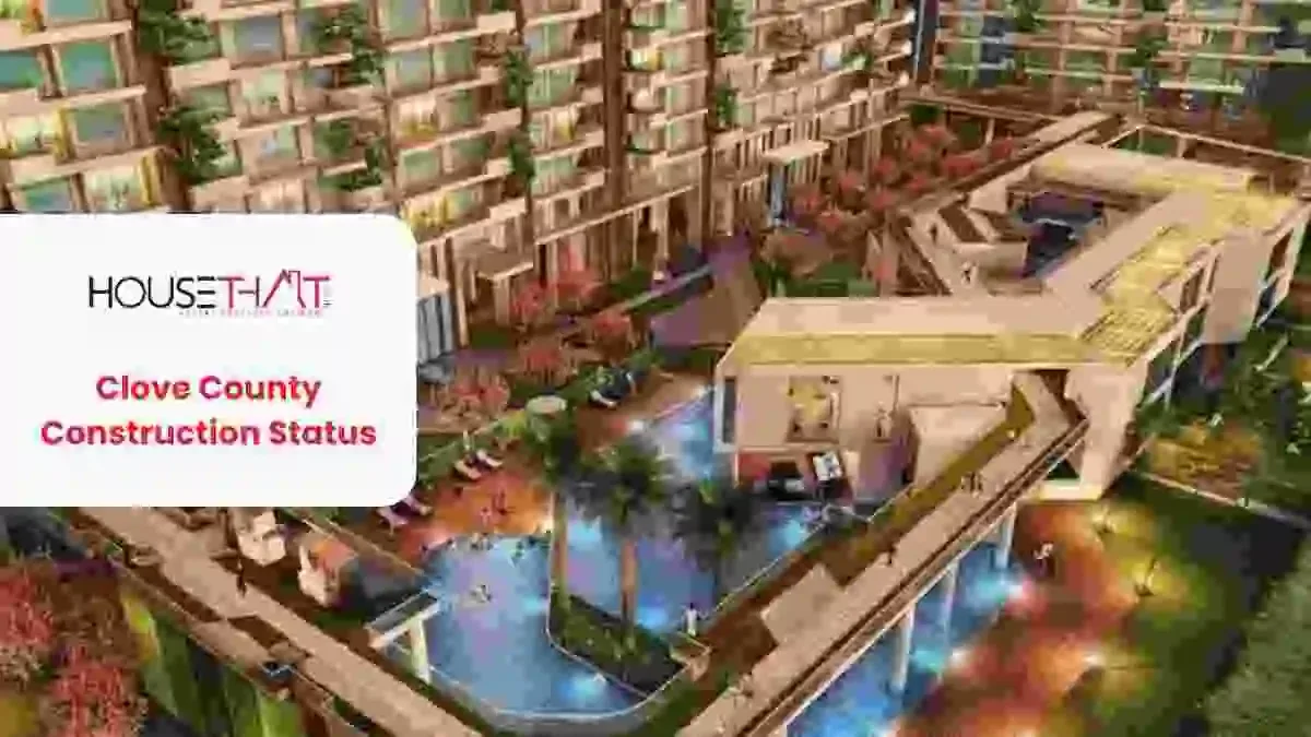Clove County Construction Status: Project Updates, 4 & 5 BHK Homes, Amenities and Location