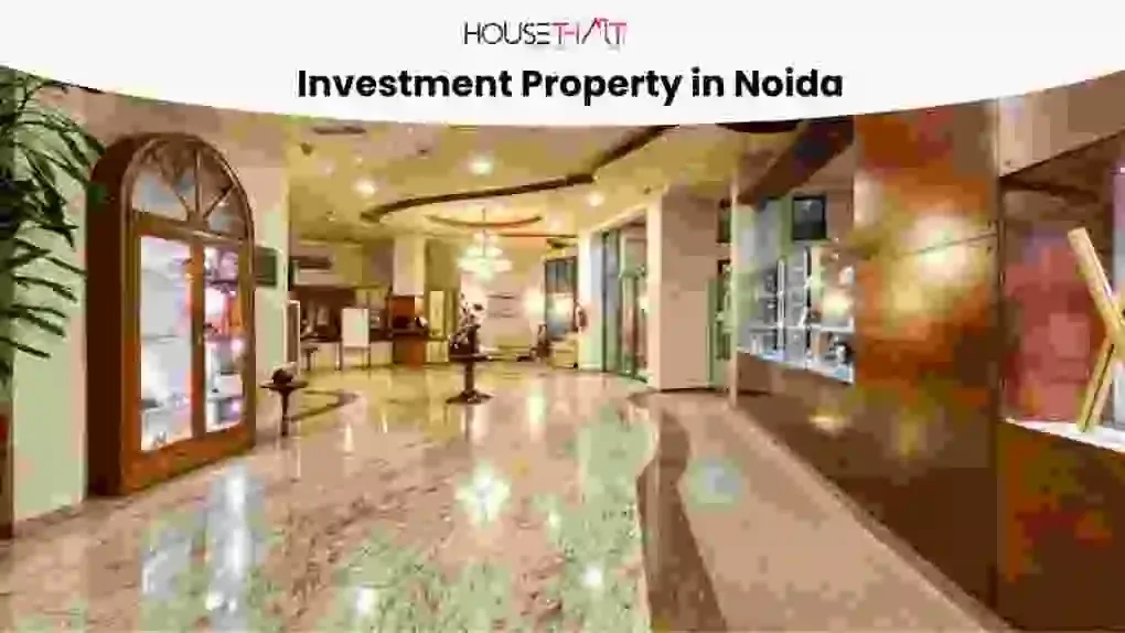 Investment Property in Noida: Complete Guide