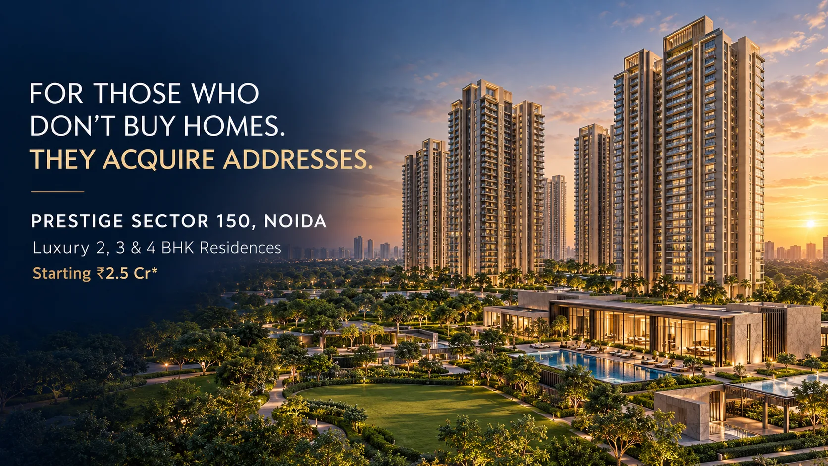 Prestige Sector 150, Noida: A Luxury Address for Those Who Expect More