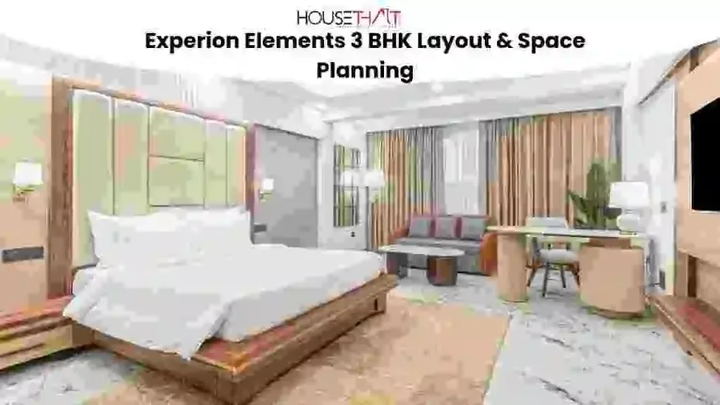 Experion Elements 3 BHK Layout & Space Planning: Complete Guide to Luxury Living