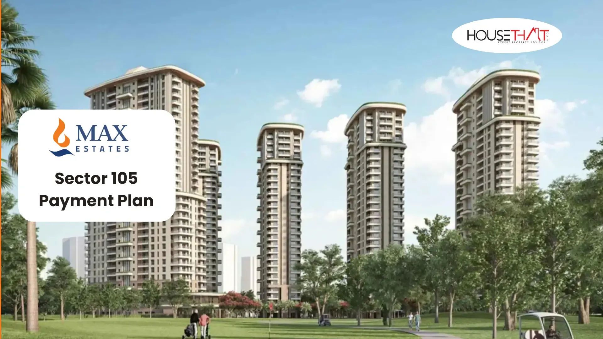 Max Estate Sector 105 Noida Payment Plan