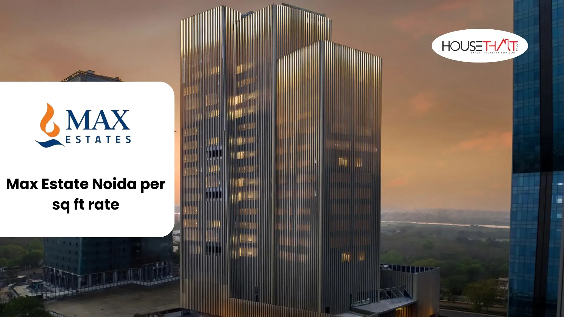 Max Estate Sector 105, Noida per sq ft rate
