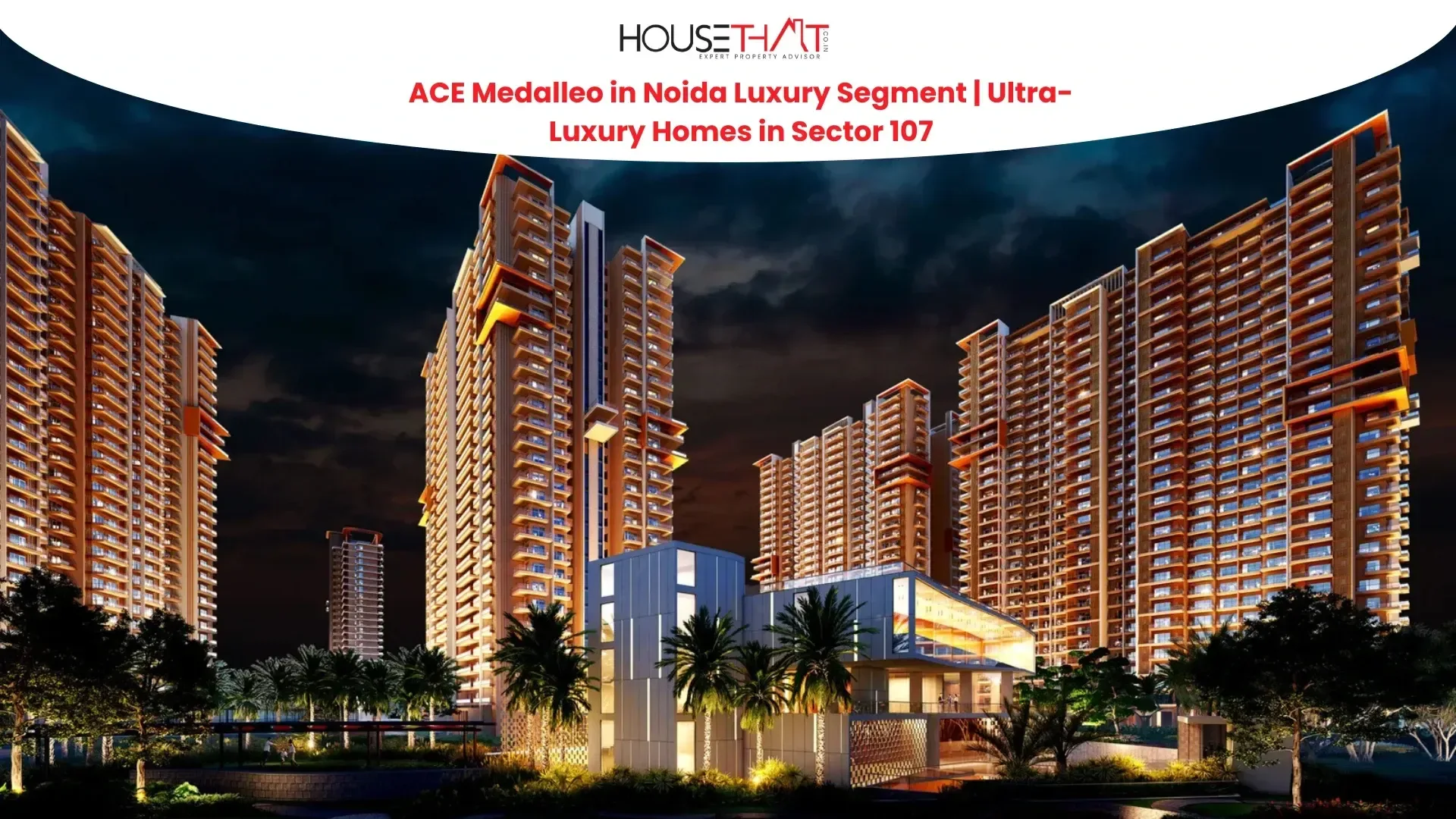 ACE Medalleo in Noida Luxury Segment | Ultra-Luxury Homes in Sector 107