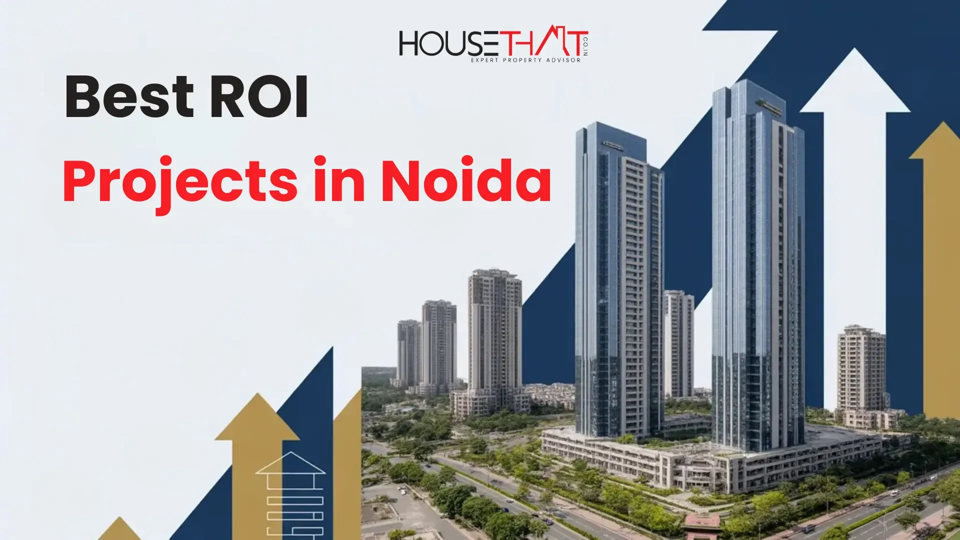 Best ROI Projects in Noida for Real Estate