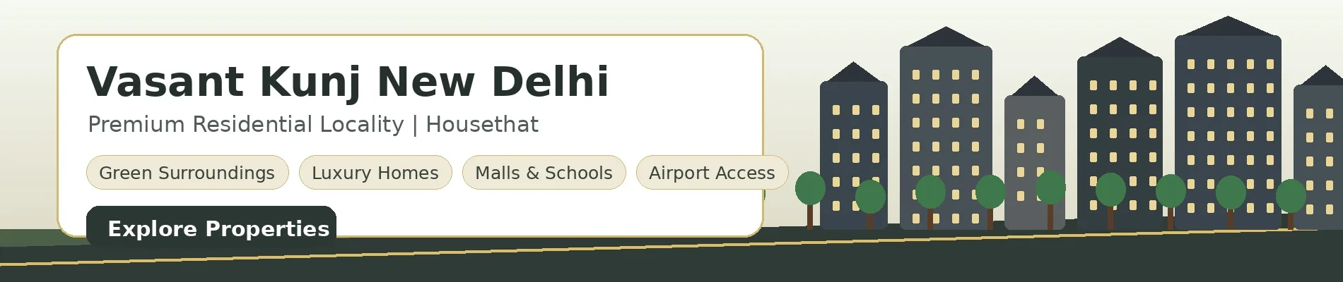Vasant Kunj New Delhi, Vasant Kunj property