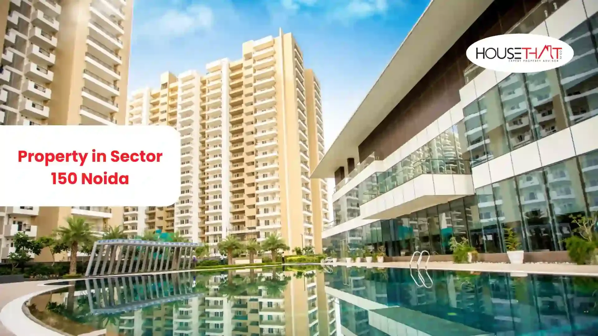 Property in Sector 150 Noida – The Ultimate Destination for Luxury Living and Smart Investment