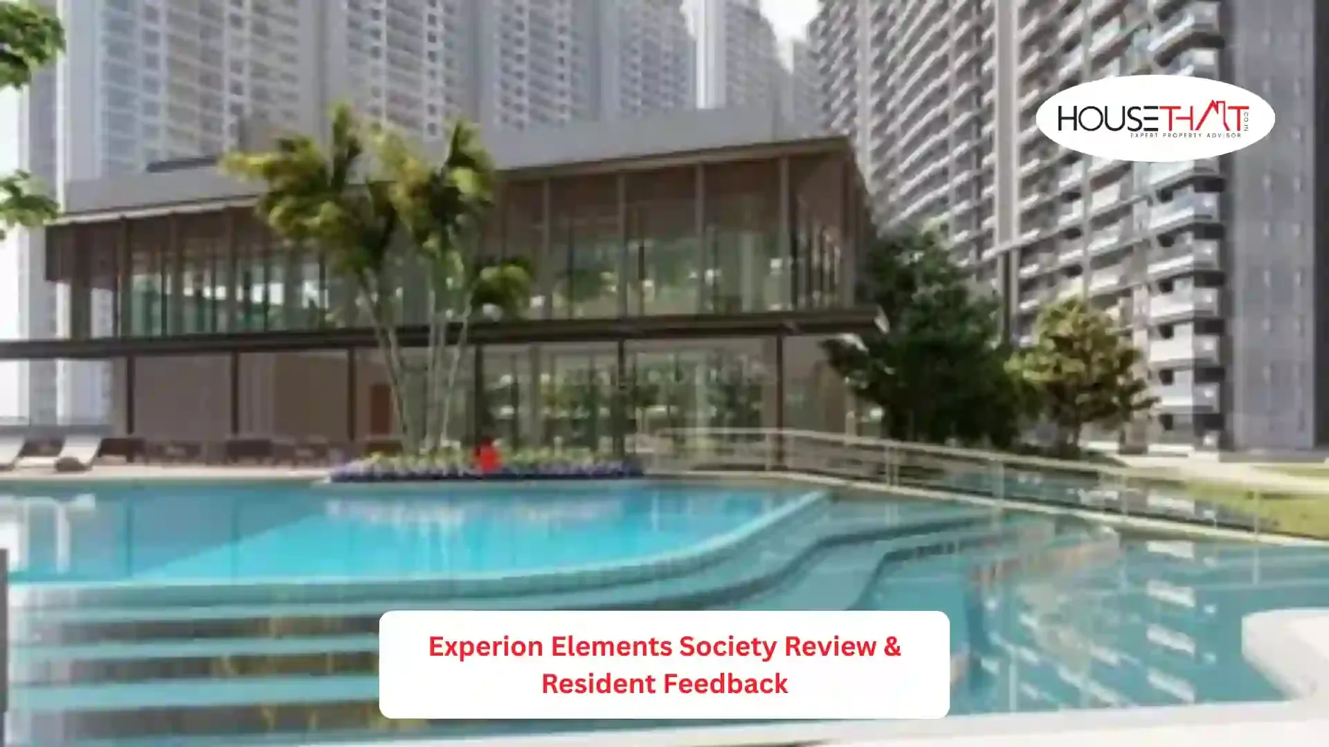 Experion Elements Society Review & Resident Feedback