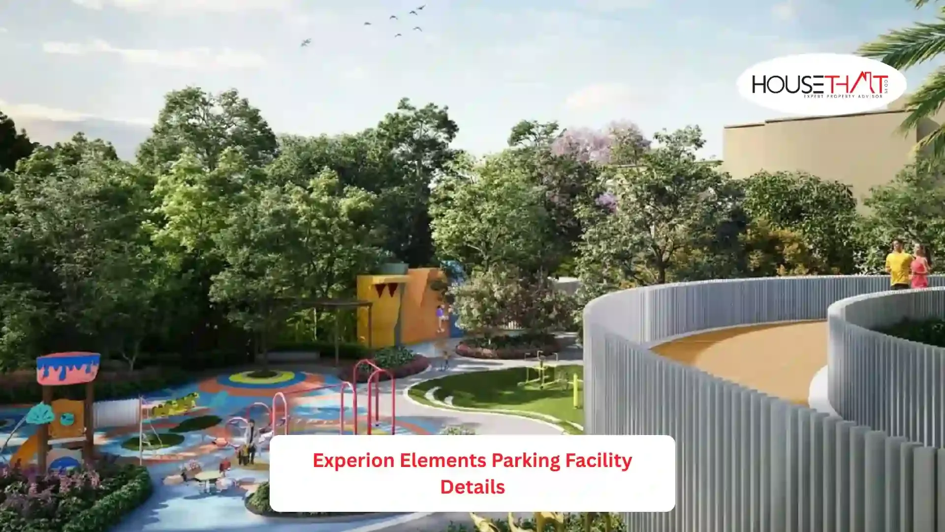 Experion Elements Parking Facility Details: A Complete Guide for Homebuyers and Investors