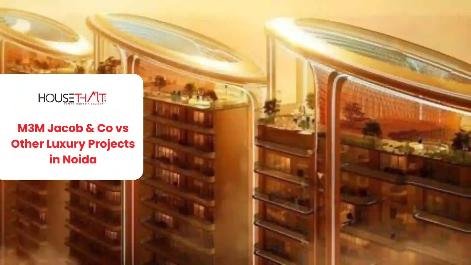 M3M Jacob & Co vs Other Luxury Projects in Noida: Which Luxury Investment Stands Out?