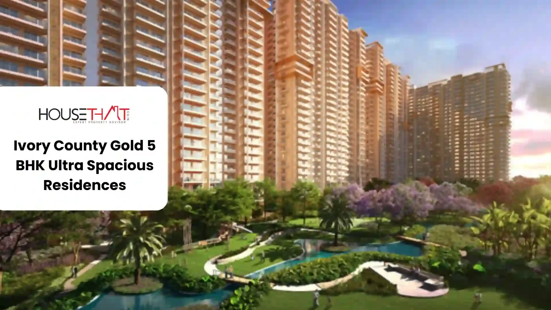 Ivory County Gold 5 BHK Ultra Spacious Residences