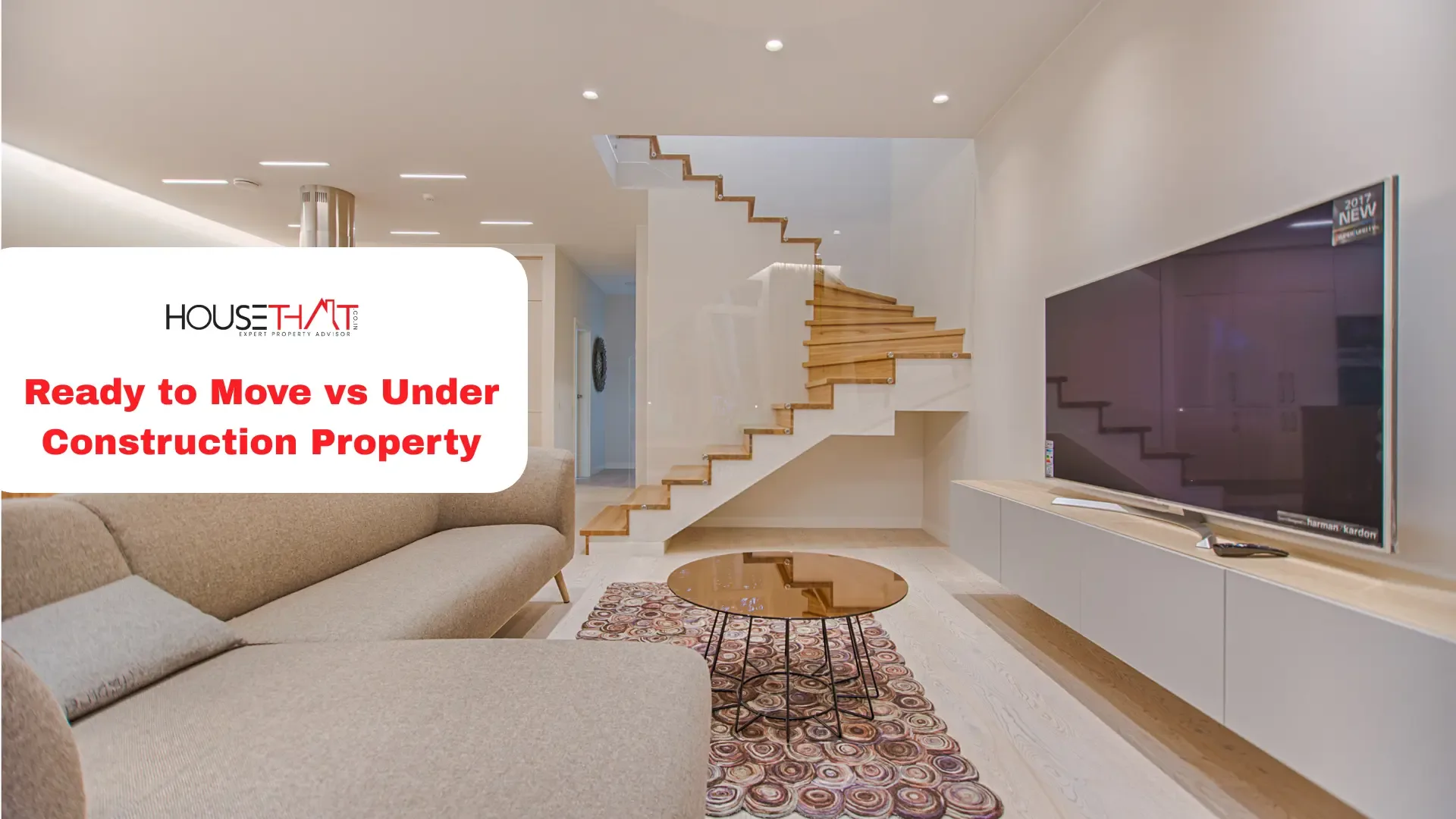 Ready to Move vs Under Construction Property