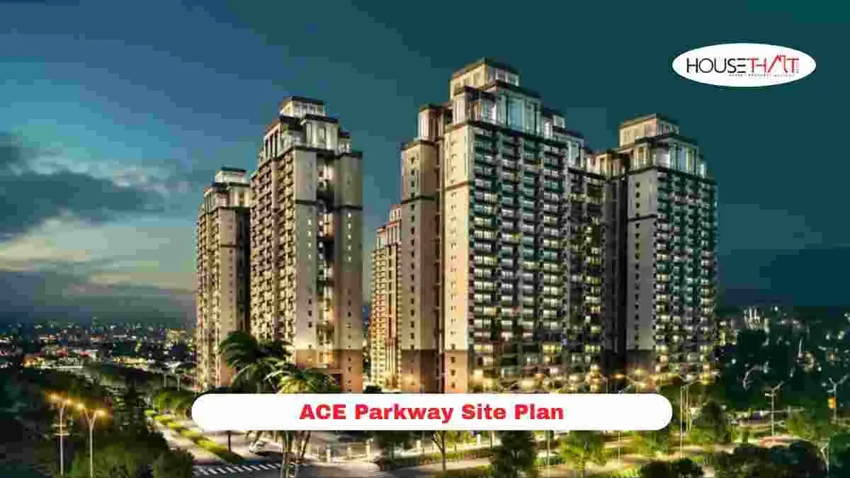 ACE Parkway Site Plan: A Detailed Guide to Layout, Green Spaces, Amenities and Project Planning