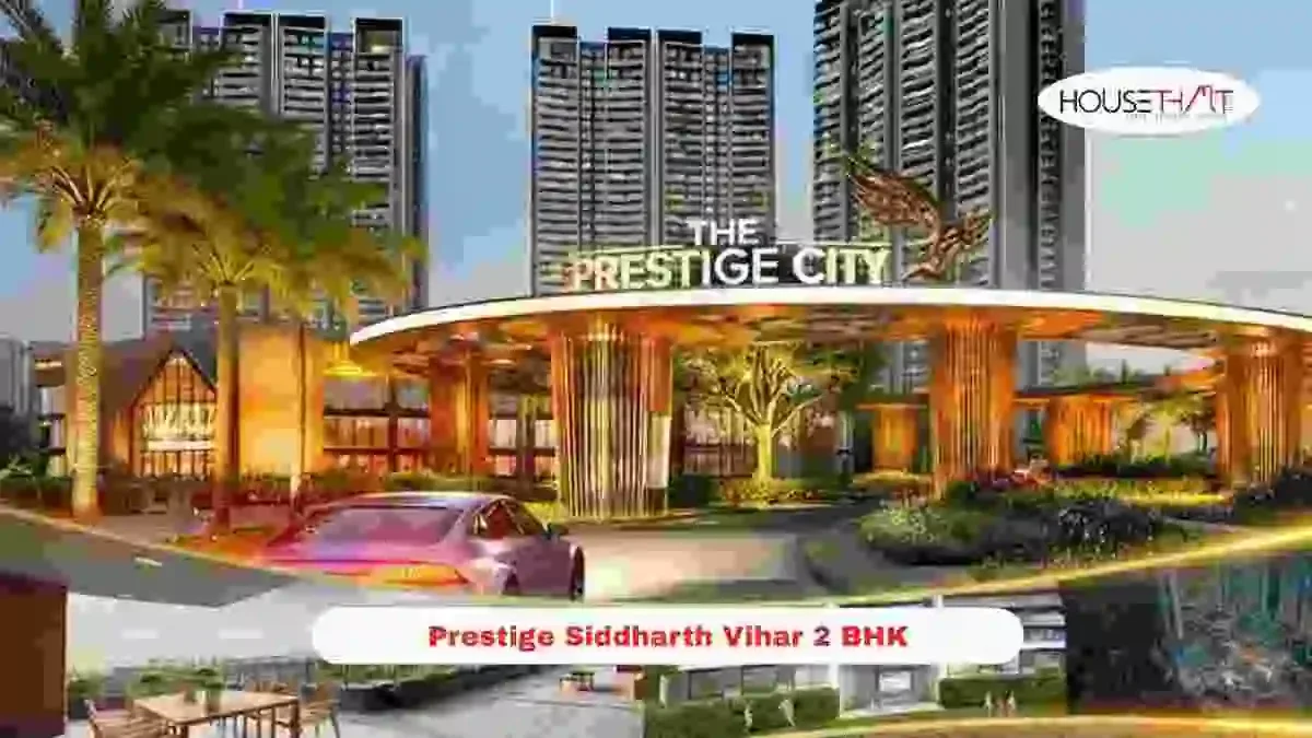 Prestige Siddharth Vihar 2 BHK: Premium Homes, Location, Amenities and Price Insights