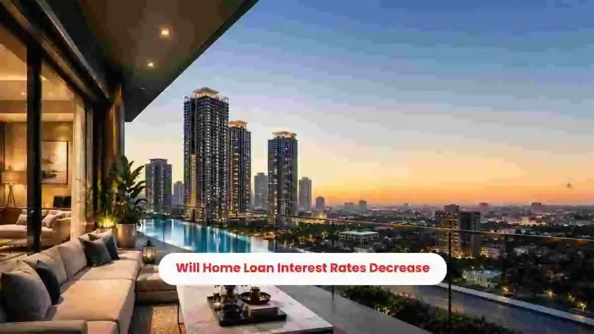 Will Home Loan Interest Rates Decrease