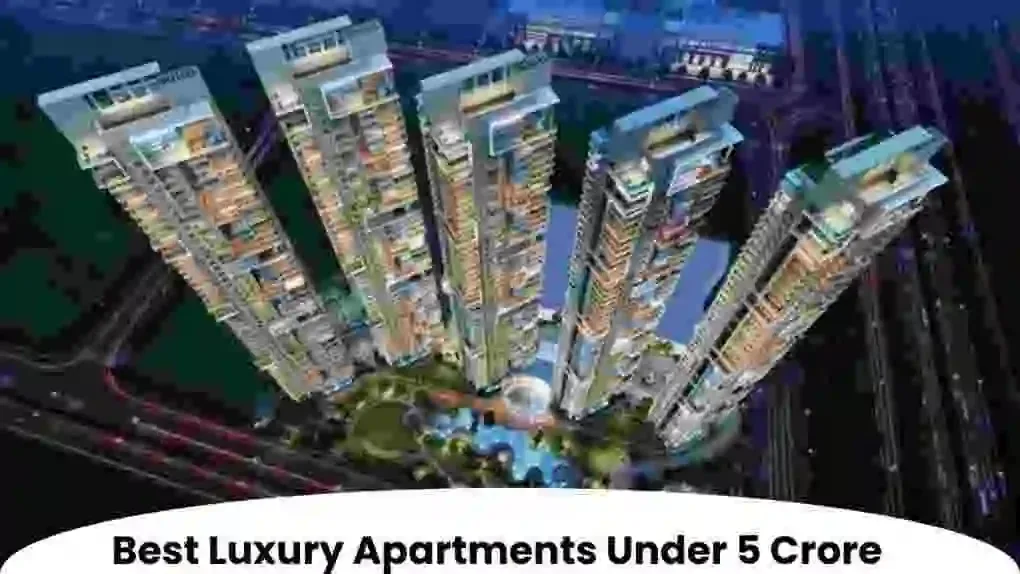 Best Luxury Apartments Under 5 Crore