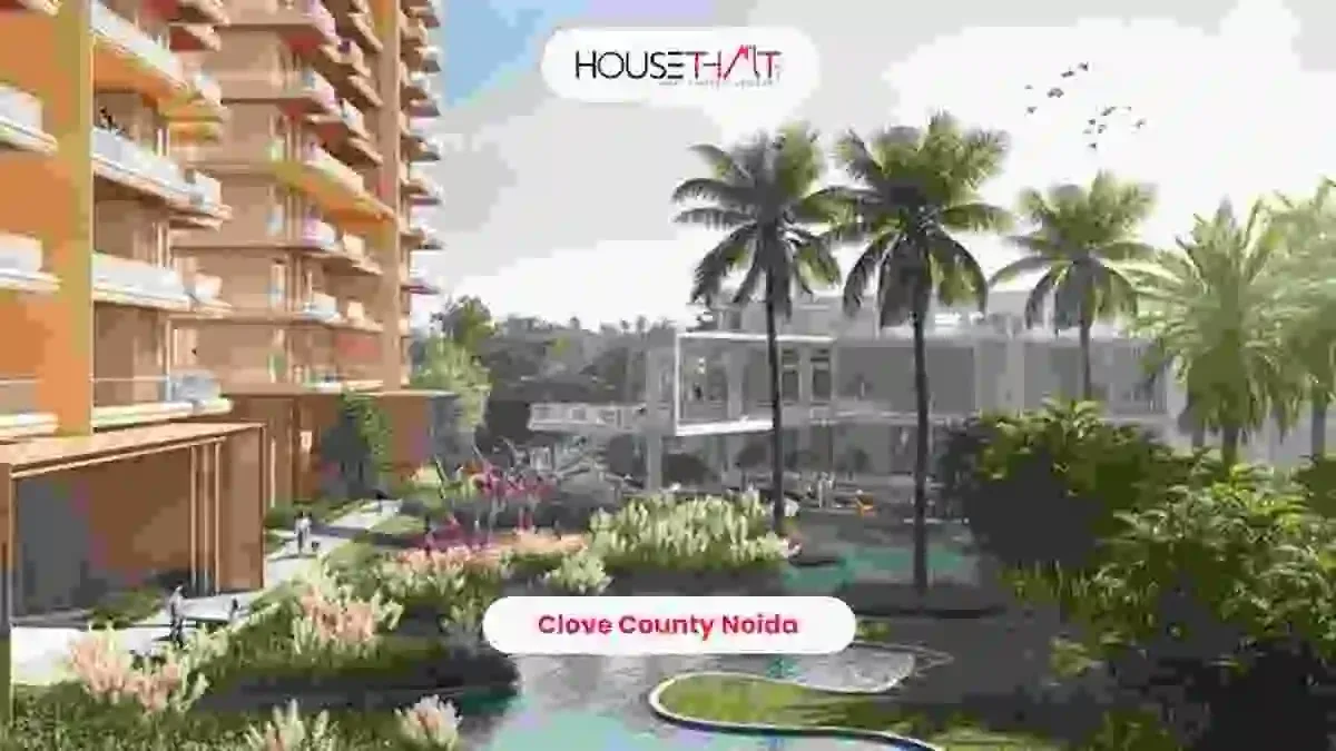 Clove County Noida: Luxury 4 & 5 BHK Residences in Sector 151