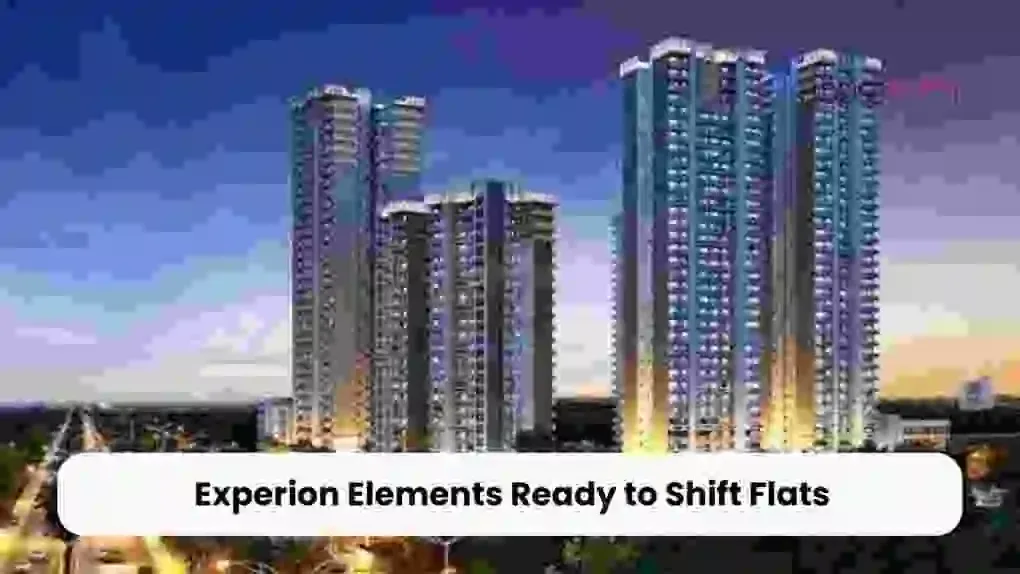 Experion Elements Ready to Shift Flats: Discover Luxury Living in Sector 45, Noida