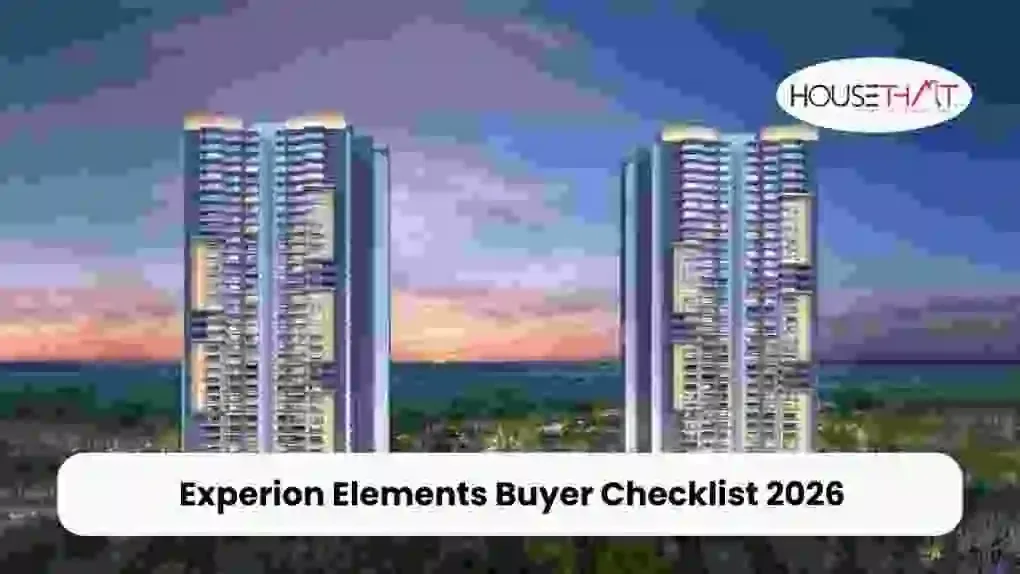 Experion Elements Buyer Checklist 2026: Everything You Should Check Before Buying