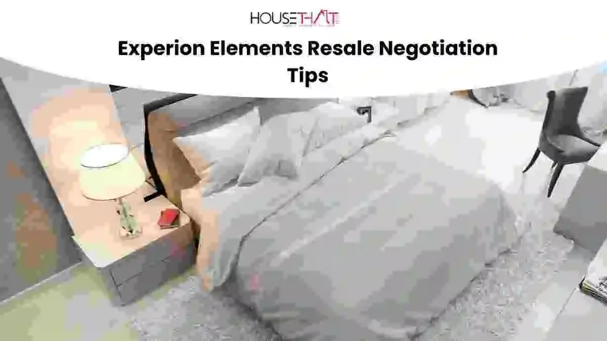 Experion Elements Resale Negotiation Tips: Complete Guide for Buyers