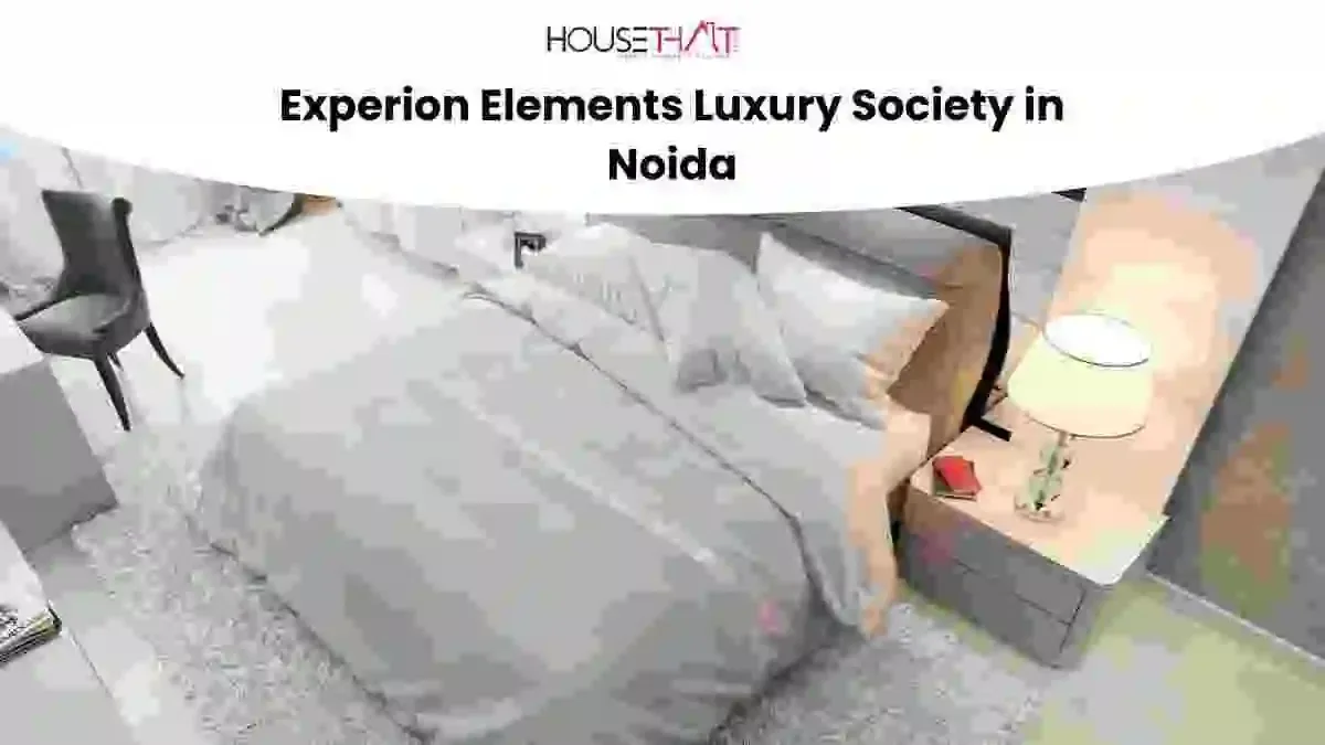 Experion Elements Luxury Society in Noida: Complete Guide to Premium Living