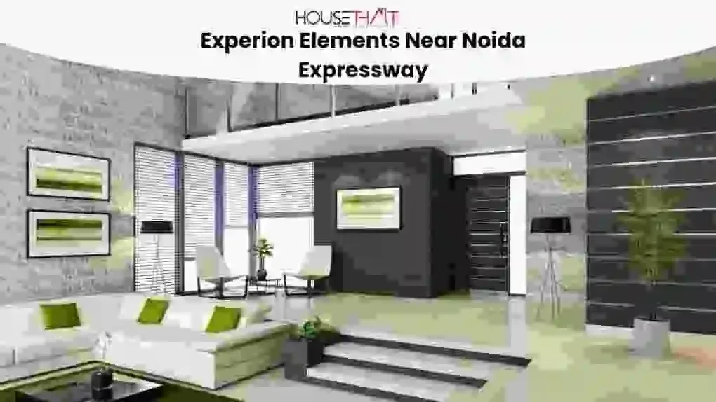 Experion Elements Near Noida Expressway: Location Advantages, Connectivity, and Lifestyle Benefits