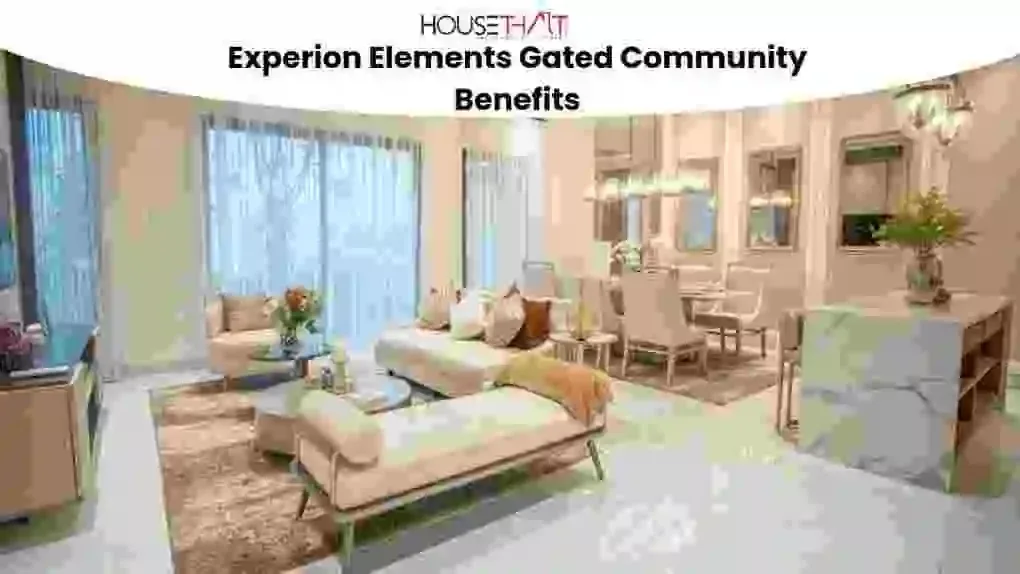 Experion Elements Gated Community Benefits: Complete Guide to Premium Living in Noida