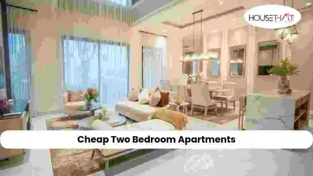 Cheap Two Bedroom Apartments: Complete Guide to Finding an Affordable Home